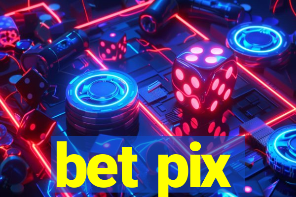 bet pix